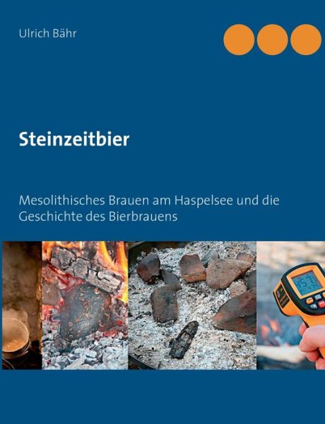 Cover for Ulrich Bahr · Steinzeitbier: Mesolithisches Brauen am Haspelsee und die Geschichte des Bierbrauens (Paperback Book) (2020)