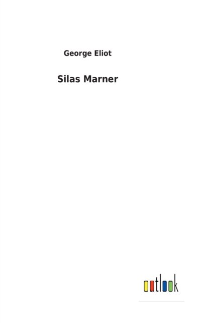 Cover for George Eliot · Silas Marner (Hardcover Book) (2022)
