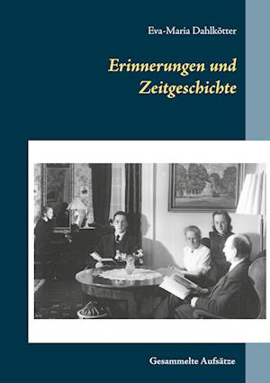 Cover for Eva-Maria Dahlkötter · Erinnerungen und Zeitgeschichte (Hardcover Book) (2021)