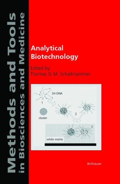 Cover for Thomas G M Schalkhammer · Analytical Biotechnology - Methods and Tools in Biosciences and Medicine (Paperback Book) [Softcover reprint of the original 1st ed. 2002 edition] (2002)