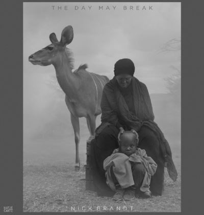 Cover for Nick Brandt · Nick Brandt: The Day May Break (Inbunden Bok) (2021)