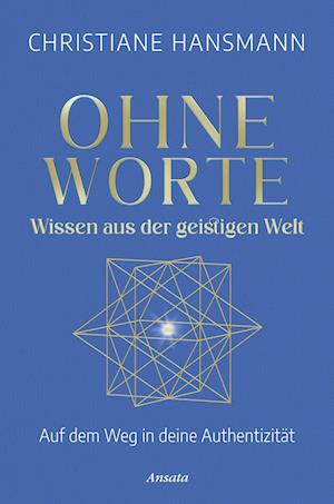 Cover for Christiane Hansmann · Ohne Worte - Wissen aus der geistigen Welt (Book) (2023)