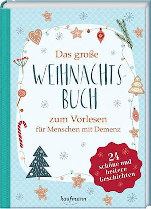 Das große Weihnachtsbuch zum Vorlesen für Menschen mit Demenz - Petra Bartoli y Eckert - Books - Kaufmann, Ernst - 9783780613899 - August 29, 2022