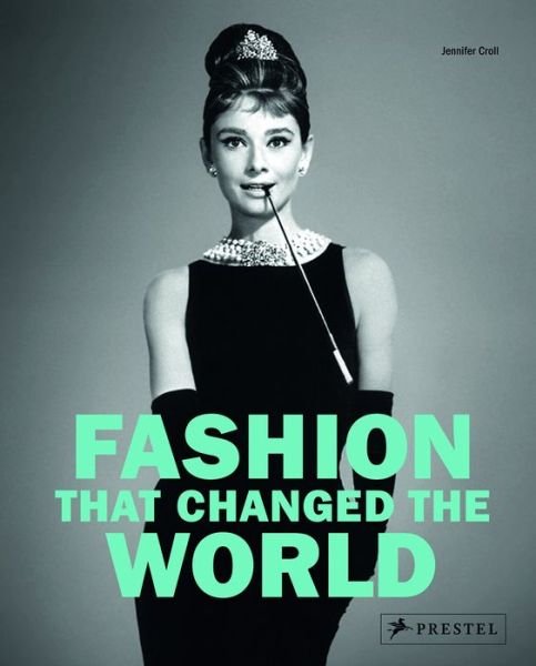 Cover for Jennifer Croll · Fashion that Changed the World (Paperback Book) (2014)