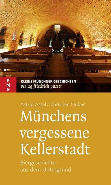 Cover for Assèl · Münchens vergessene Kellerstadt (Book)