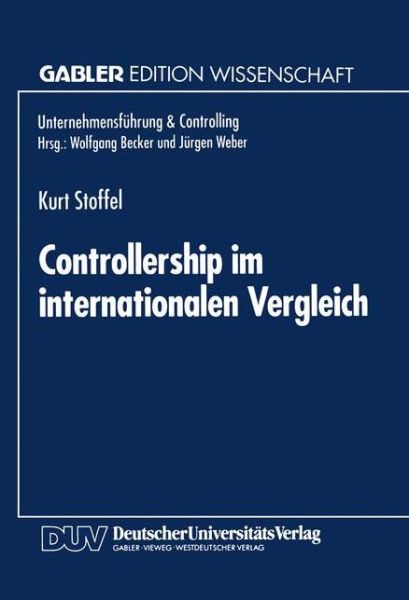 Cover for Kurt Stoffel · Controllership Im Internationalen Vergleich - Unternehmensfuhrung &amp; Controlling (Paperback Book) [1995 edition] (1995)