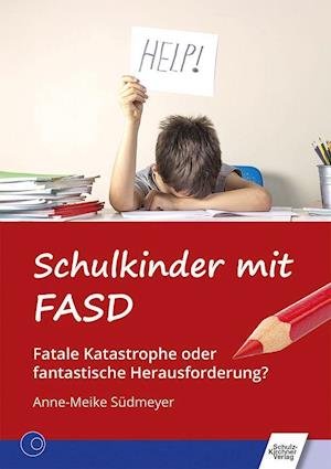 Cover for Anne-Meike Südmeyer · Schulkinder mit FASD (Paperback Book) (2022)