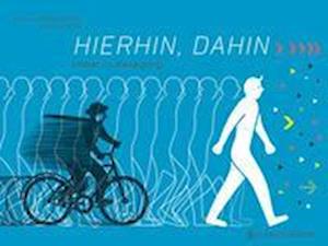 Hierhin, dahin - Romana Romanyschyn - Books - Gerstenberg Verlag - 9783836961899 - June 26, 2023