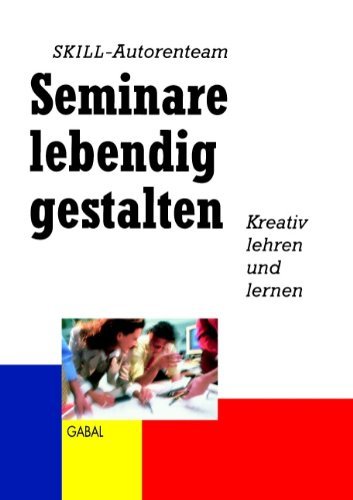Cover for Skill-autorenteam · Seminare Lebendig Gestalten (Paperback Bog) [German edition] (2010)