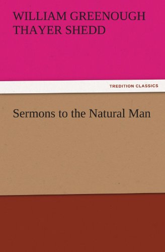 Cover for William Greenough Thayer Shedd · Sermons to the Natural Man (Tredition Classics) (Paperback Book) (2011)