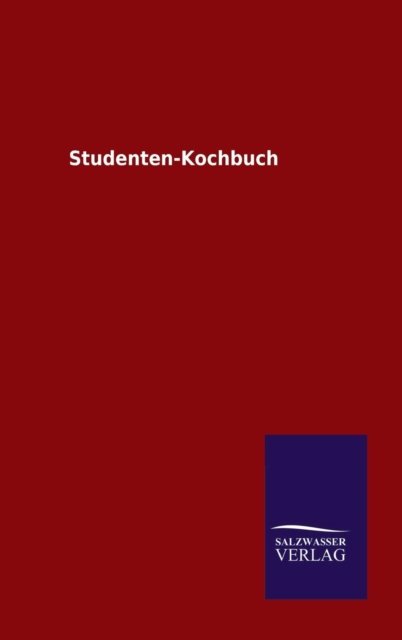 Cover for Ohne Autor · Studenten-kochbuch (Hardcover Book) (2015)