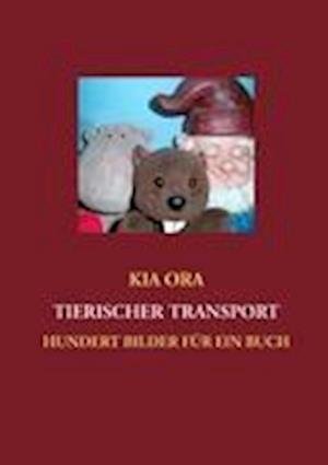 Cover for Ora · Tierischer Transport (Bog)