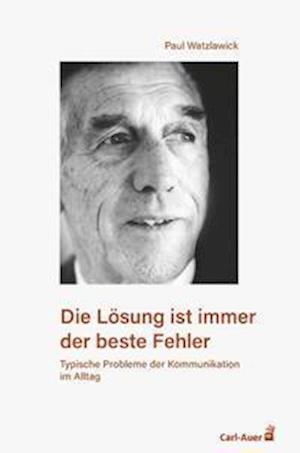 Cover for Watzlawick · Die Lösung ist immer der bes (N/A)