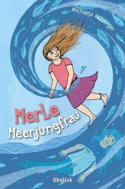 Cover for Holzinger · Merle Meerjungfrau (Book)