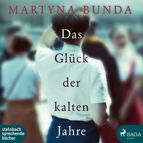 Cover for Martyna Bunda · Das Glück der kalten Jahre (CD) (2019)