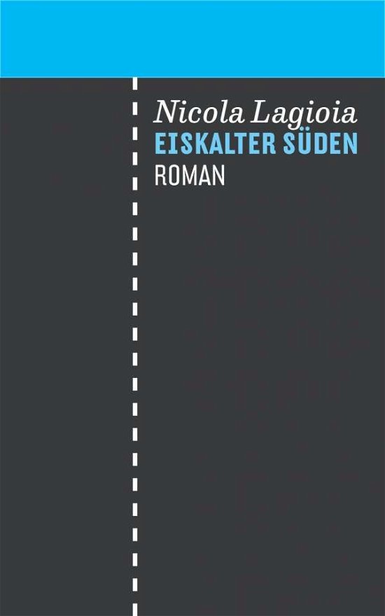 Cover for Lagioia · Eiskalter Süden (Book)