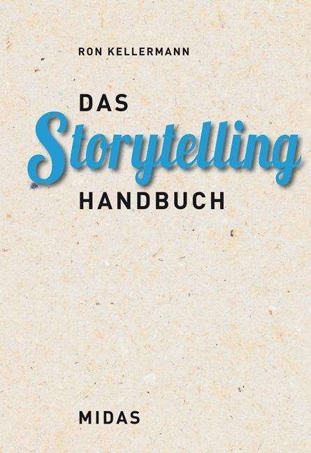 Das Storytelling-Handbuch - Ron - Books -  - 9783907100899 - 