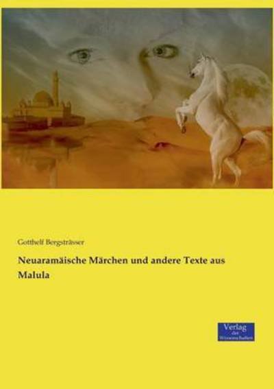 Cover for Gotthelf Bergstrasser · Neuaramaische Marchen und andere Texte aus Malula (Paperback Book) (2019)