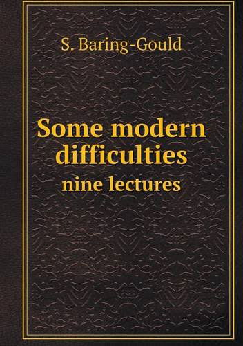 Cover for S. Baring-gould · Some Modern Difficulties Nine Lectures (Taschenbuch) (2013)