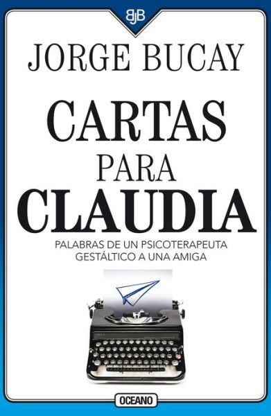 Cover for Jorge Bucay · Cartas para Claudia (Paperback Book) (2020)