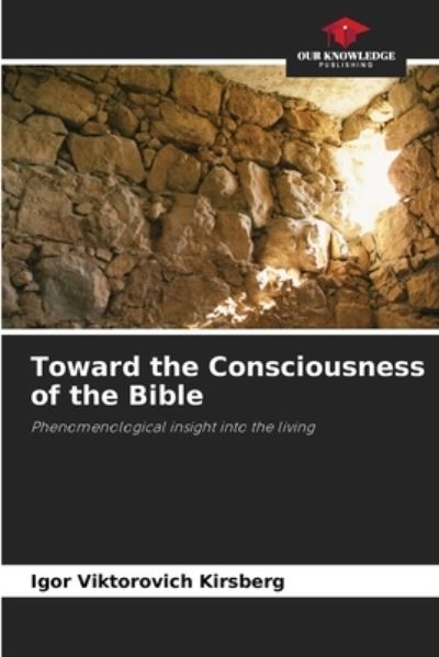 Cover for Igor Viktorovich Kirsberg · Toward the Consciousness of the Bible (Paperback Book) (2021)