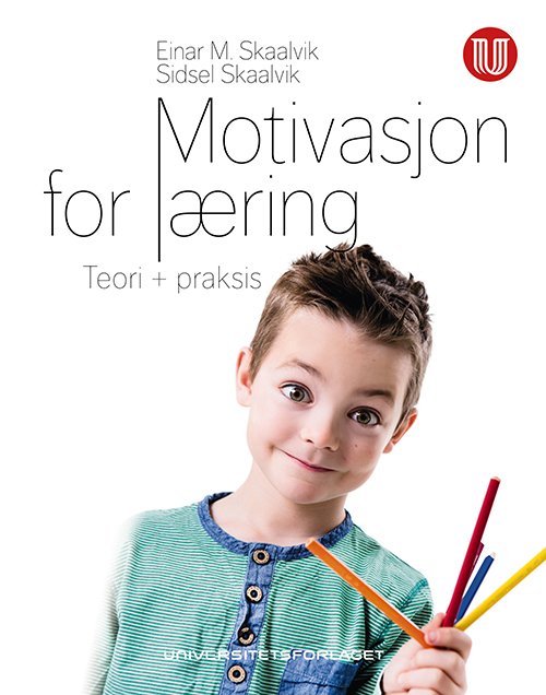 Cover for Einar M. Skaalvik · Motivasjon for læring : teori og praksis (Heftet bok) (2015)