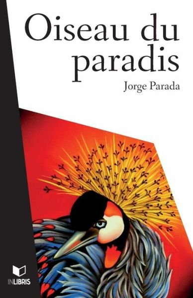 Cover for Jorge Parada · Oiseau Du Paradis (Paperback Bog) [French, 1 edition] (2013)