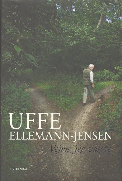 Cover for Uffe Ellemann-Jensen · Vejen, jeg valgte (Bound Book) [1er édition] (2007)