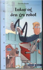 Cover for Dorthe Skytte · Dingo. Mikro: Lukas og den grå robot (Sewn Spine Book) [1º edição] (2014)