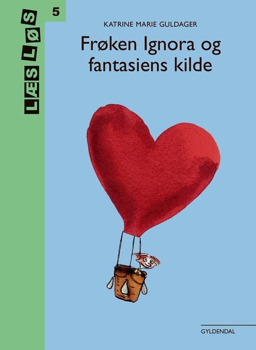Cover for Katrine Marie Guldager · Læs løs 5: Frøken Ignora og fantasiens kilde (Bound Book) [1th edição] (2021)