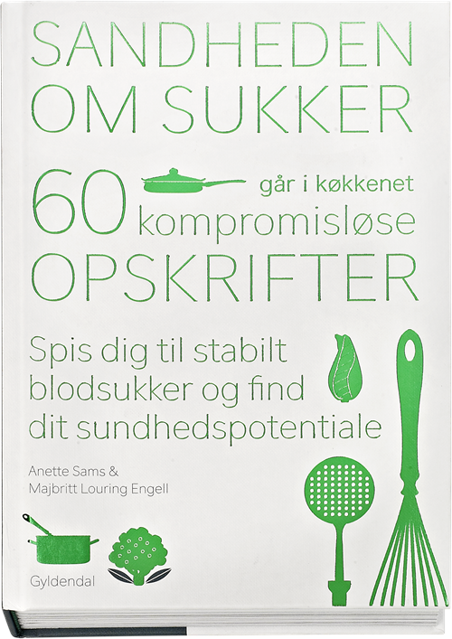 Cover for Anette Sams · Sandheden om sukker går i køkkenet (Bound Book) [1.º edición] (2018)