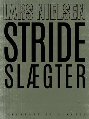 Cover for Lars Nielsen · Stride slægter (Sewn Spine Book) [1st edition] (2019)