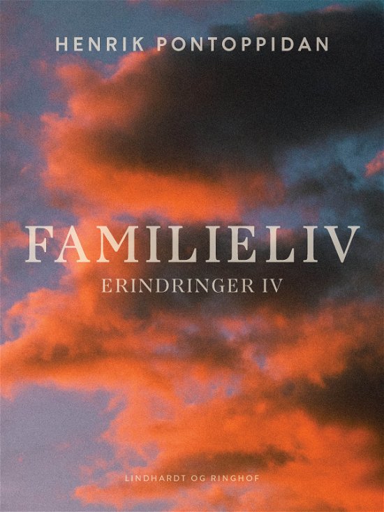 Cover for Henrik Pontoppidan · Familieliv (Heftet bok) [1. utgave] (2023)
