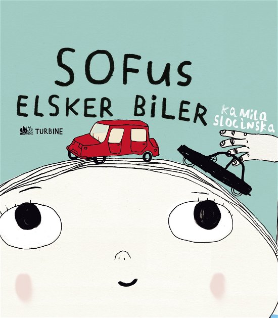 Sofus elsker biler - Kamila Slocinska - Bøger - Turbine - 9788740612899 - 22. november 2016