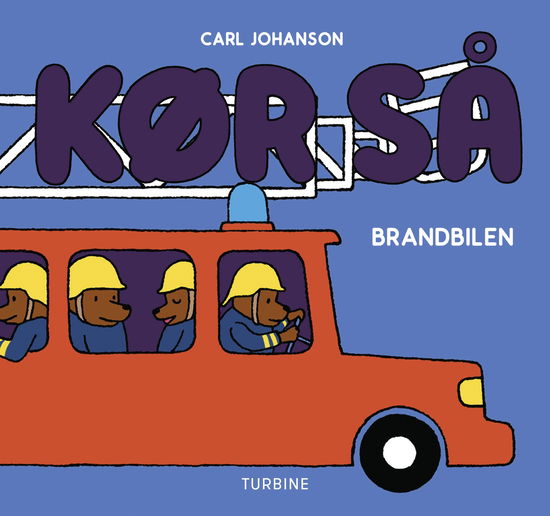 Cover for Carl Johanson · Kør så - brandbilen (Kartonbuch) [1. Ausgabe] (2024)