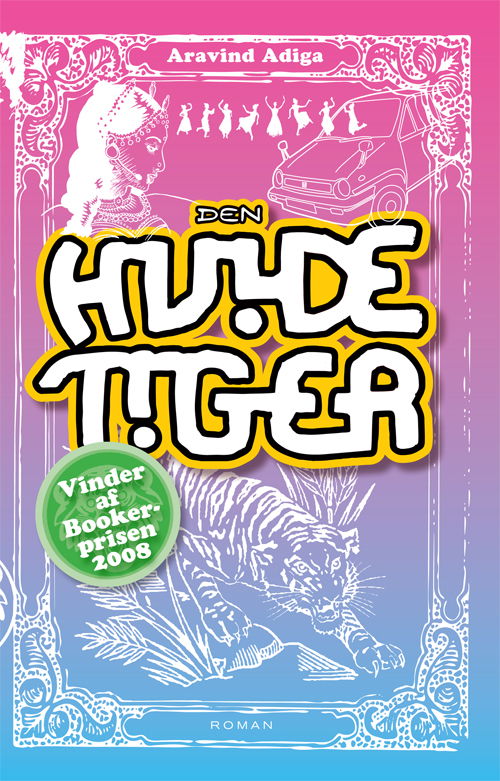 Cover for Aravind Adiga · Den hvide tiger (Hardcover Book) [2nd edition] (2009)