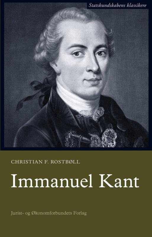 Cover for Christian F. Rostbøll · Statskundskabens klassikere: Immanuel Kant (Sewn Spine Book) [1st edition] (2015)