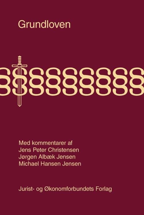 Cover for Jens Peter Christensen, Jørgen Albæk Jensen, Michael Hansen Jensen · Grundloven (Bound Book) [1º edição] (2015)