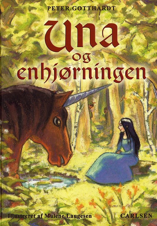 Cover for Peter Gotthardt · Una og enhjørningen (Gebundesens Buch) [1. Ausgabe] (2008)