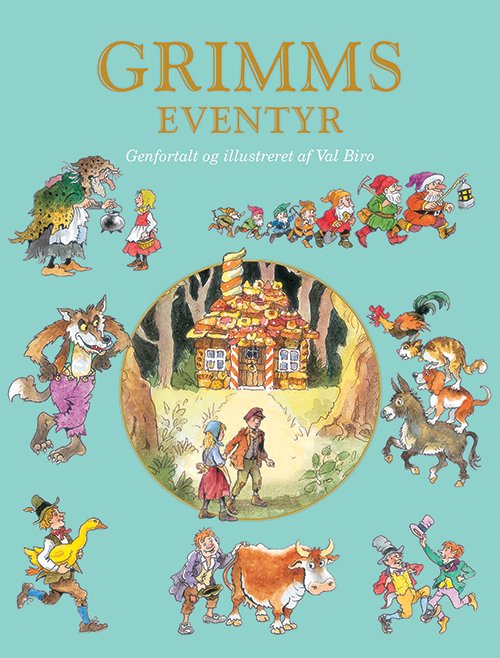 Cover for Val Biro · Grimms eventyr (Gebundesens Buch) [1. Ausgabe] (2018)