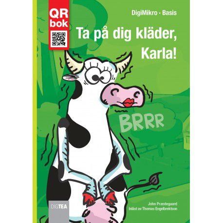 Ta på dig kläder, Karla! - John Præstegaard - Bøker - DigTea - 9788771696899 - 31. oktober 2016