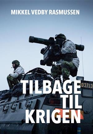 Cover for Mikkel Vedby Rasmussen · Tilbage til krigen (Sewn Spine Book) (2022)