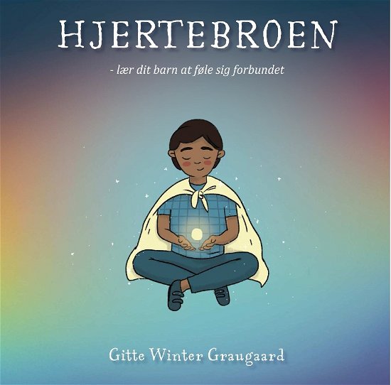 Cover for Gitte Winter Graugaard · Hjertelys-serien: Hjertebroen (Gebundenes Buch) [1. Ausgabe] (2023)