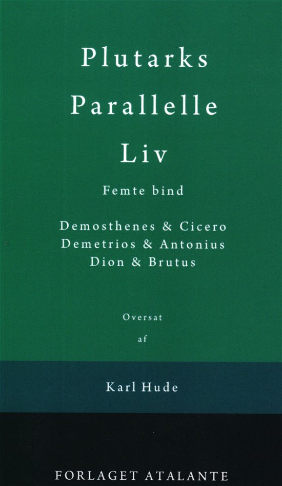 Cover for Plutark / overs. Tetens, Ullmann og Hude · Plutarks Parallelle Liv 5 (Sewn Spine Book) [1st edition] (2019)