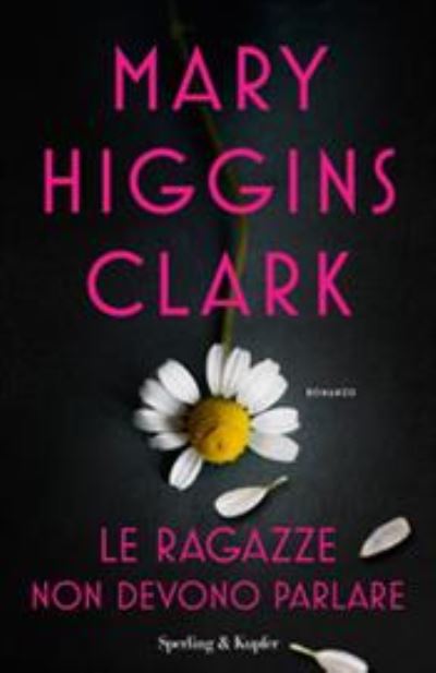 Cover for Mary Higgins Clark · Le Ragazze Non Devono Parlare (Book)