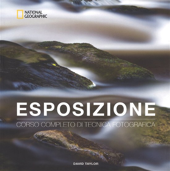 Cover for David Taylor · Esposizione. Corso Completo Di Tecnica Fotografica (Book)