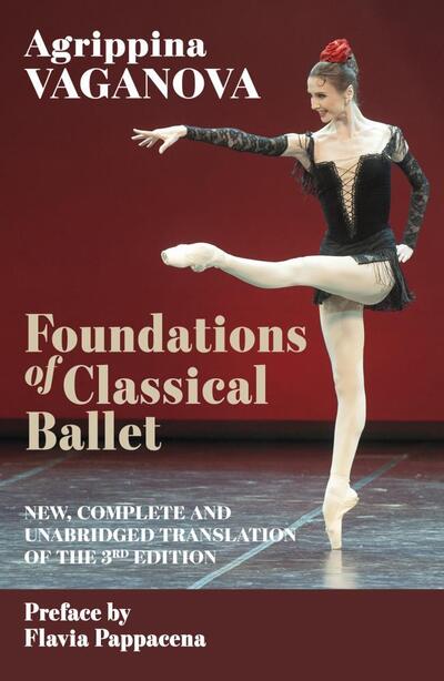 Cover for Agrippina Vaganova · Foundations of Classical Ballet: New, Complete and Unabridged Translation of the 3rd Edition (Paperback Book) (2021)