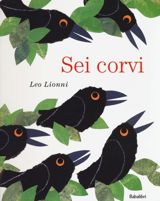 Cover for Leo Lionni · Sei Corvi. Ediz. A Colori (Book)