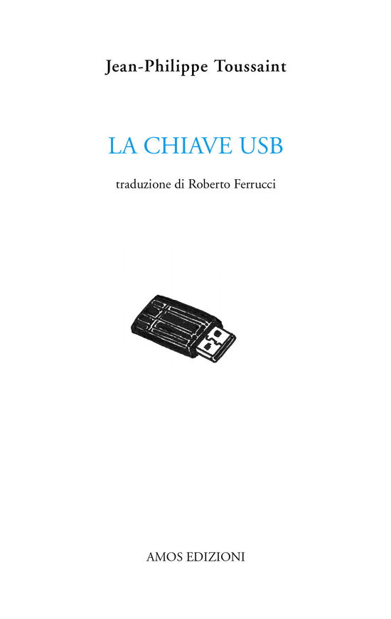 La Chiave USB - Jean-Philippe Toussaint - Bücher -  - 9788887670899 - 