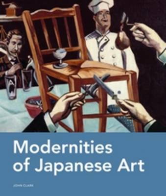 Cover for John Clark · Modernities of Japanese Art (Hardcover Book) (2012)